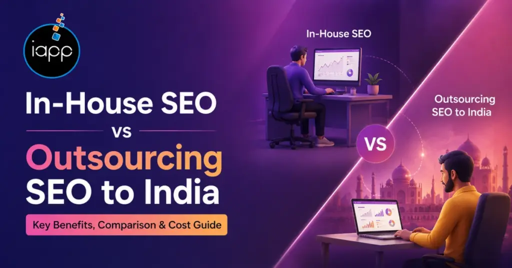 In-House SEO vs Outsourcing SEO to India : A Full Guide