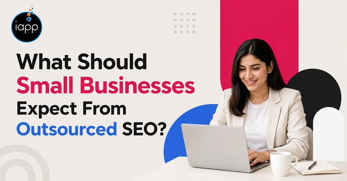 What Should Small Businesses Expect From Outsourced SEO_