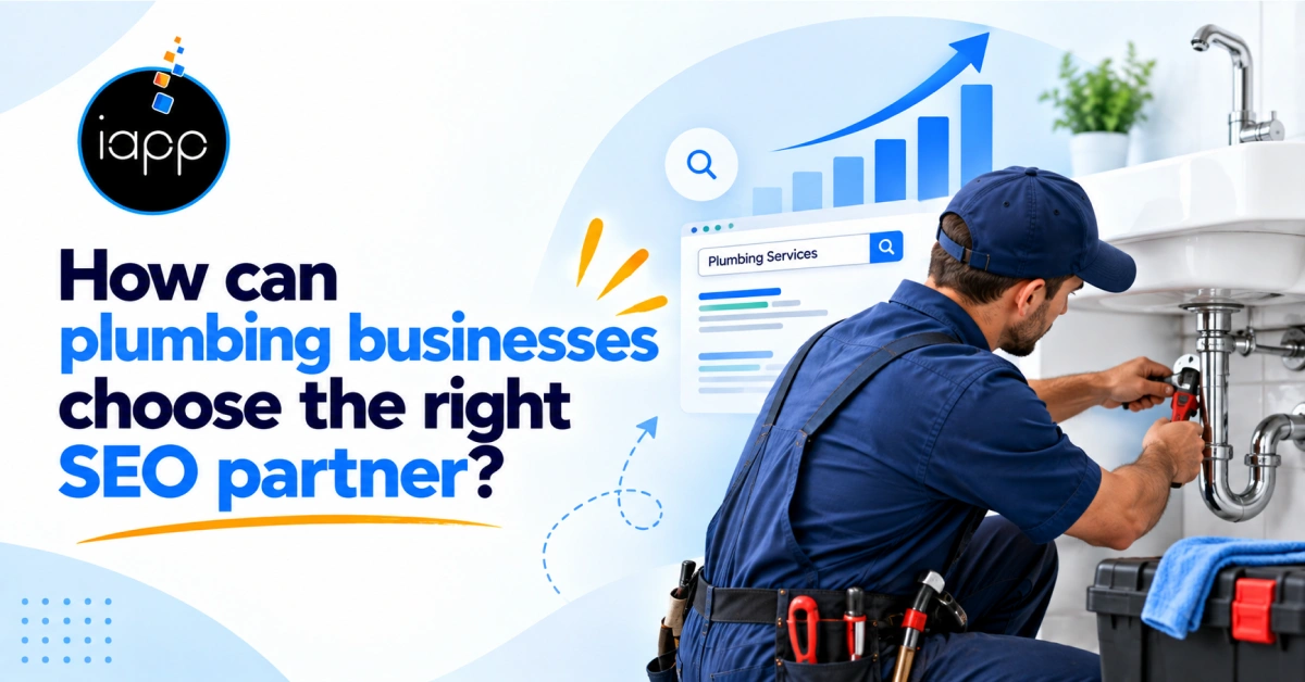How can plumbing businesses choose the right SEO partner_