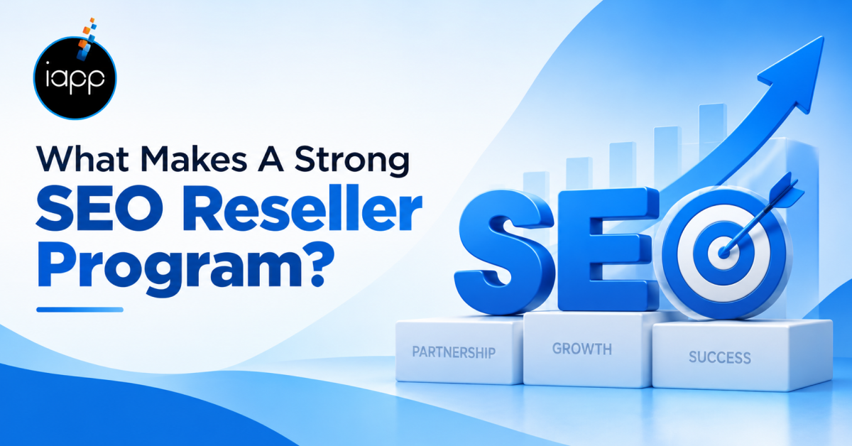 What Makes A Strong SEO Reseller Program_