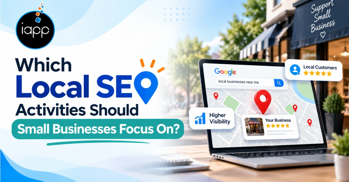Which Local SEO Activities Should Small Businesses Focus On_