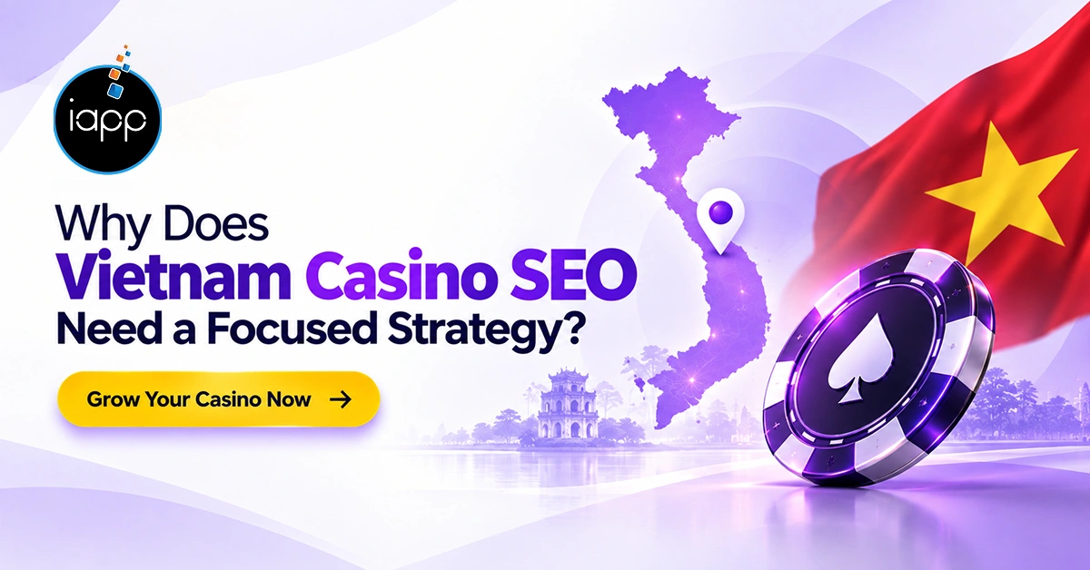 Why Does Vietnam Casino SEO Need a Focused Strategy_